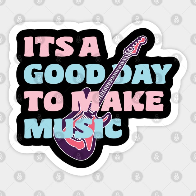 Good day to make music Sticker by dancedeck